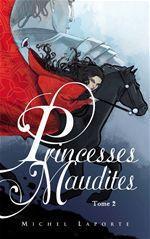 ebook cover of Princesses maudites 2 - Au-delà des portes d'Ivoire, by Michel Laporte