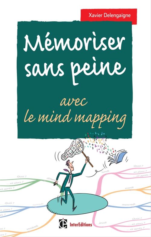 ebook cover of Mémoriser sans peine... avec le Mind Mapping - 2e éd., by Xavier Delengaigne