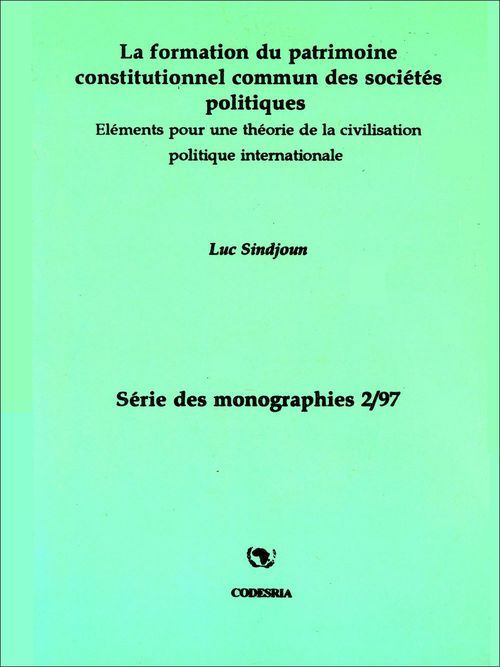 Couverture ebook de La formation du patrimoine constitutionnel commun des sociétés politiques, de Luc Sindjoun