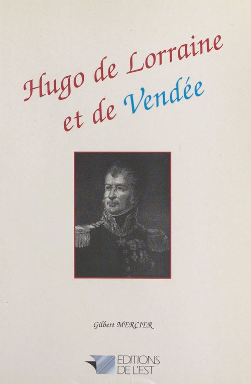 Couverture ebook de Hugo de Lorraine et de Vendée, de Gilbert Mercier
