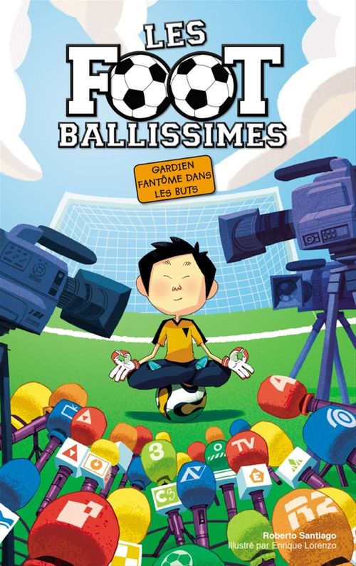 ebook cover of Les Footballissimes - Tome 3 - Gardien fantôme dans les buts, by Roberto Santiago