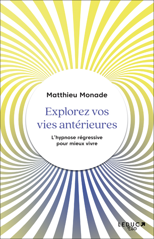 ebook cover of Explorez vos vies antérieures, by Matthieu Monade