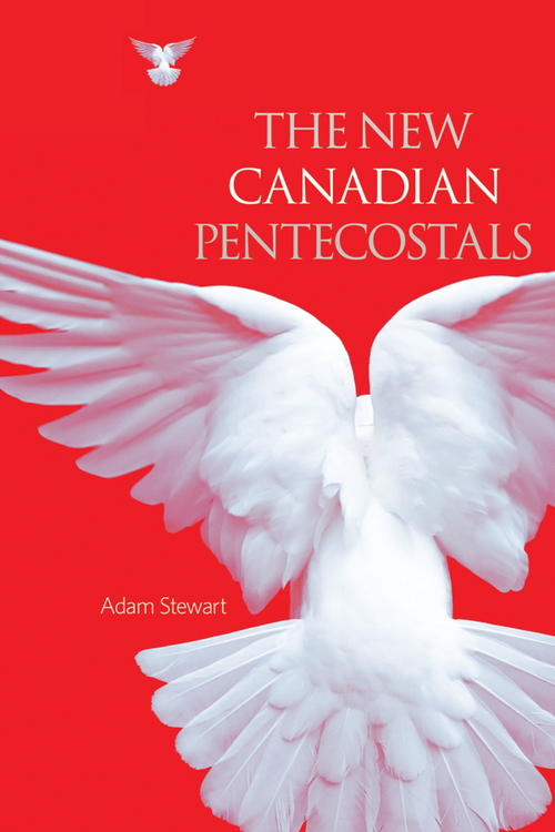 Couverture ebook de The New Canadian Pentecostals, de Adam Stewart