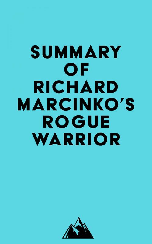 Couverture ebook de Summary of Richard Marcinko's Rogue Warrior, de Everest Media