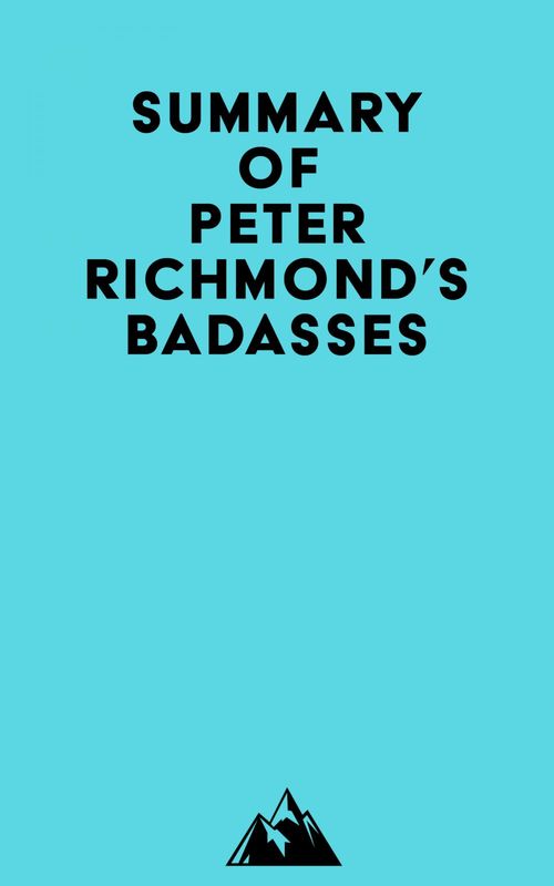 ebook cover of Summary of Peter Richmond's Badasses, by Everest Media
