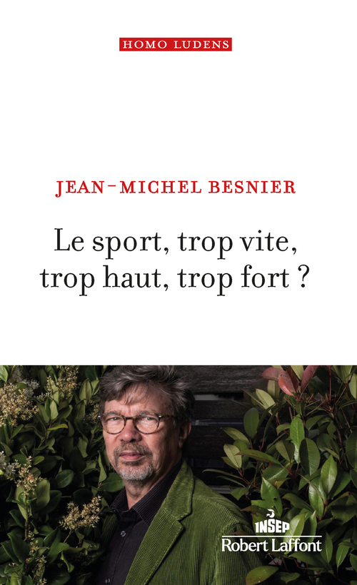 ebook cover of Le Sport, trop vite, trop haut, trop fort ?, by Jean-Michel Besnier