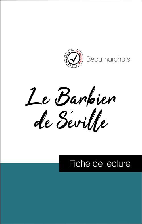 Couverture ebook de Analyse de l'oeuvre : Le Barbier de Séville (résumé et fiche de lecture plébiscités par les enseignants sur fichedelecture.fr), de Beaumarchais