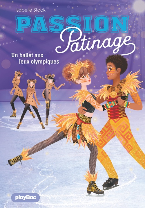 ebook cover of Passion Patinage - Un ballet aux Jeux olympiques - Tome 4, by Isabelle Stock