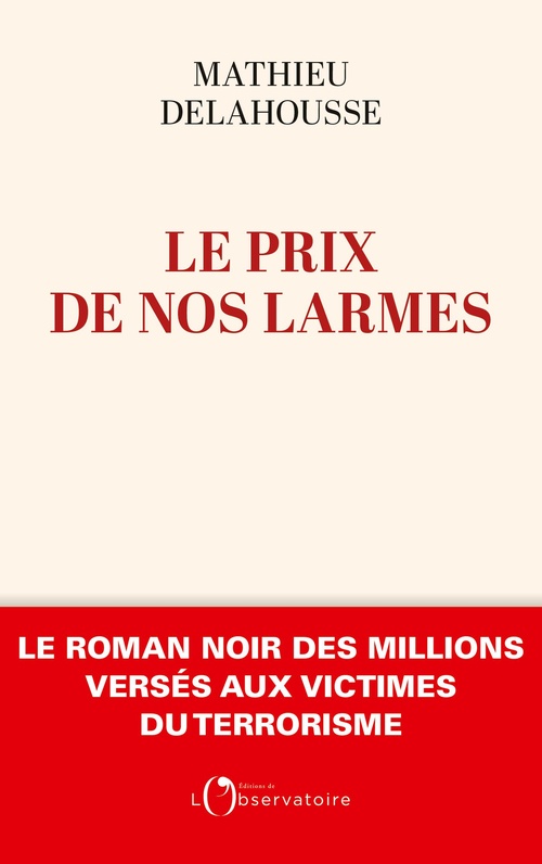 Couverture ebook de Le prix de nos larmes, de Mathieu Delahousse