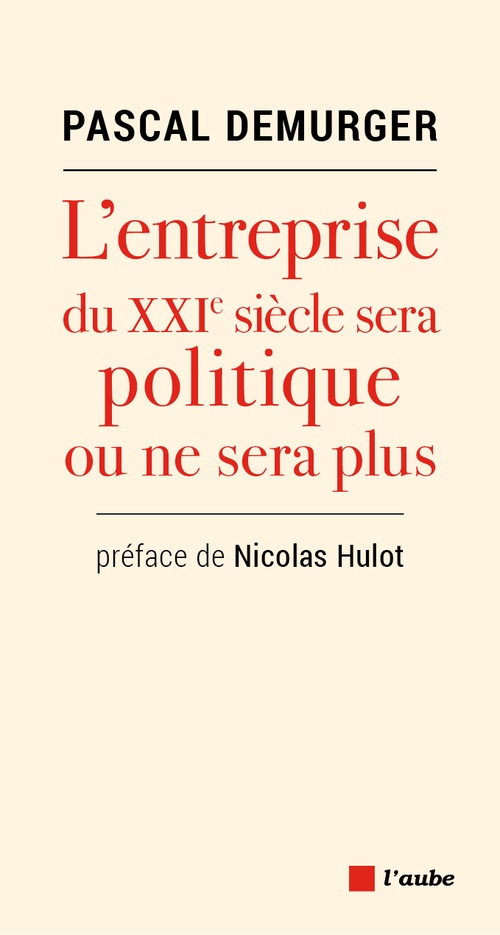 ebook cover of L'entreprise du XXIe siècle sera politique ou ne sera plus, by Pascal Demurger