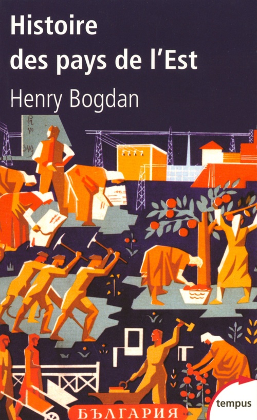 ebook cover of Histoire des pays de l'Est - Des origines à nos jours, by Henry Bogdan