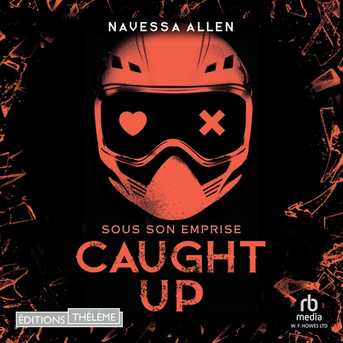 audiobook cover of Caught Up - Sous son emprise, by Navessa Allen