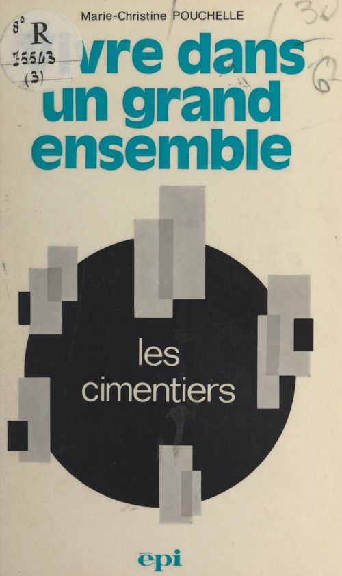 Couverture ebook de Vivre dans un grand ensemble, "Les Cimentiers", de Marie-christine Pouchelle
