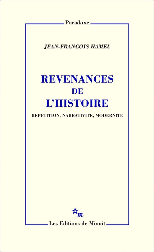 ebook cover of Revenances de l'histoire. Répétition, narrativité, modernité, by Jean-François Hamel