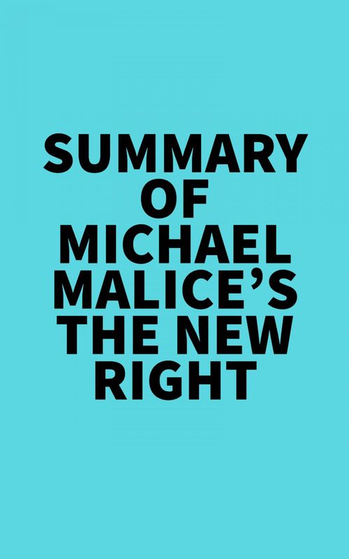 Couverture ebook de Summary of Michael Malice's The New Right, de Everest Media