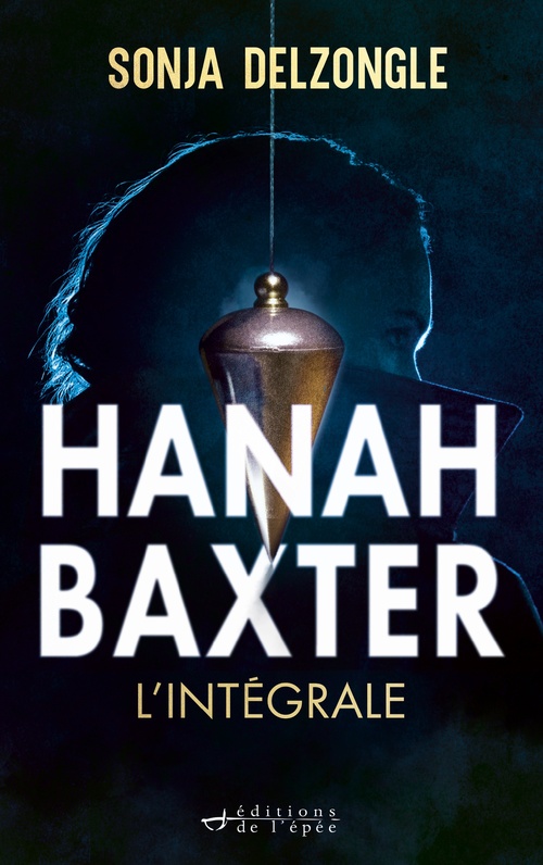 ebook cover of Hanah Baxter, l'intégrale, by Sonja Delzongle
