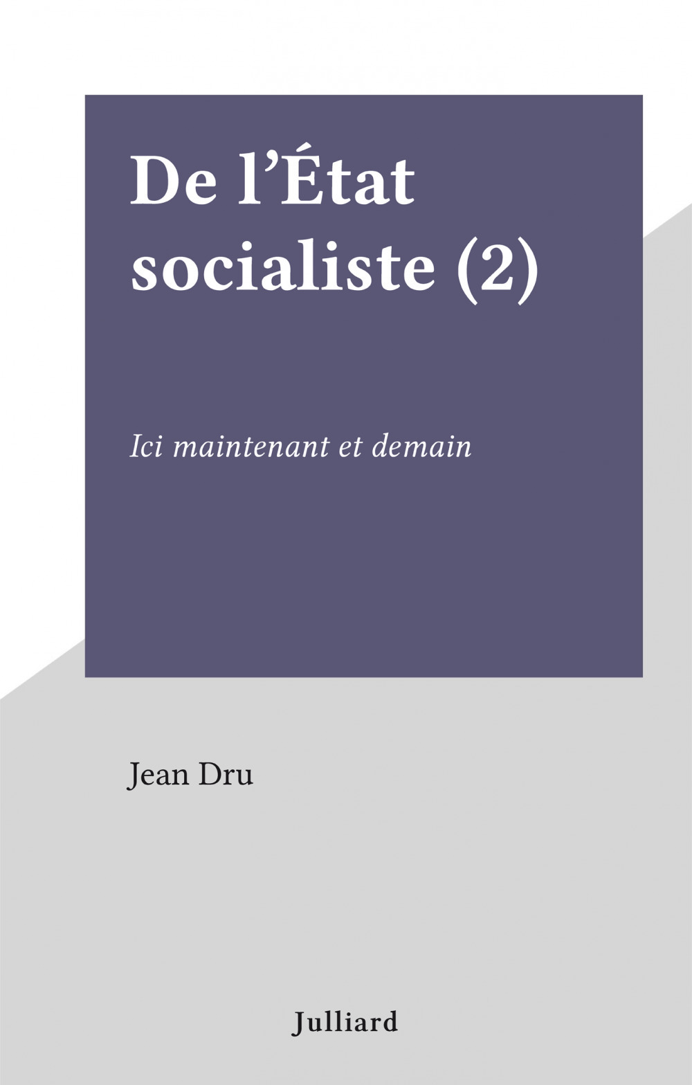 Couverture ebook de De l'État socialiste (2), de Jean Dru
