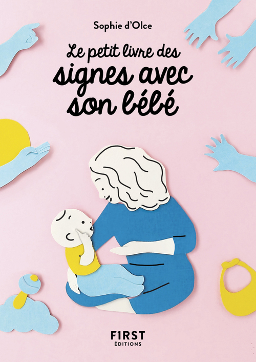 Couverture ebook de Le petit Livre des signes avec son bébé, de Sophie d' Olce