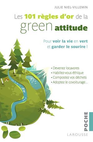 ebook cover of Les 101 règles d'or de la Green attitude, by Julie Niel-Villemin