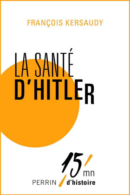 ebook cover of La santé d'Hitler, by François Kersaudy