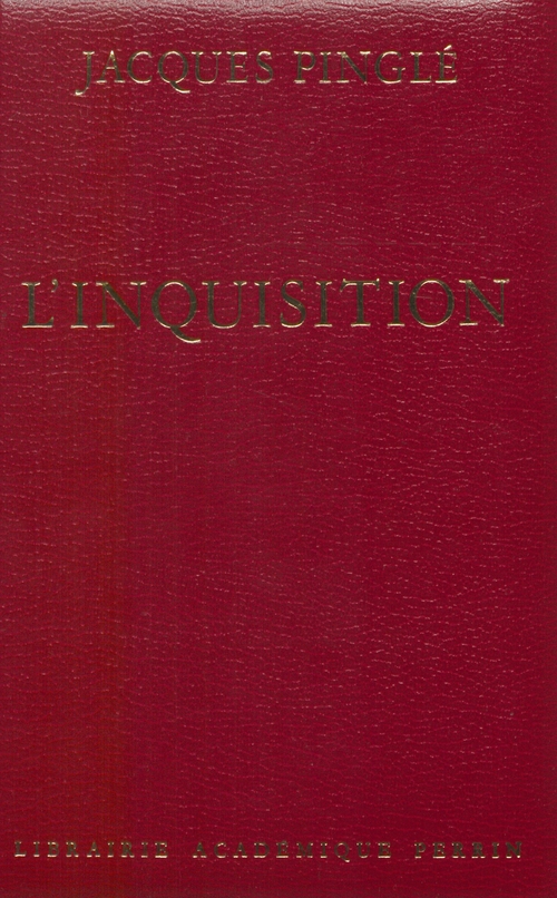 ebook cover of L'Inquisition ou la Dictature de la foi, by Pingle/J