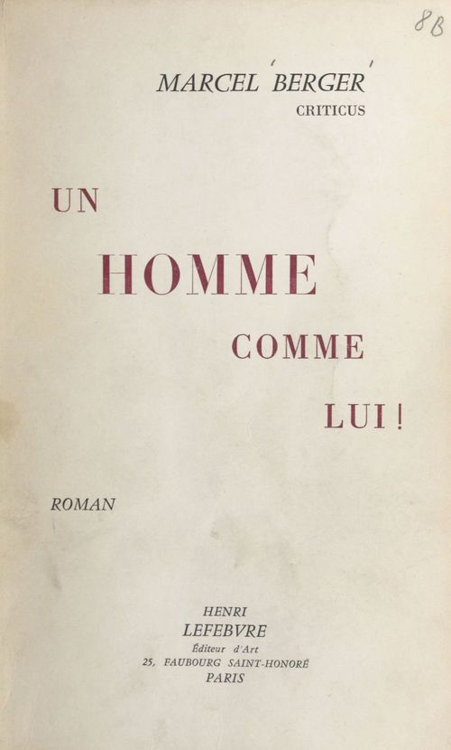 ebook cover of Un homme comme lui !, by Criticus, Marcel Berger