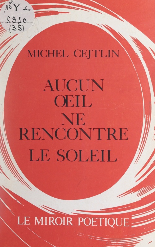 ebook cover of Aucun oeil ne rencontre le soleil, by Michel Cejtlin