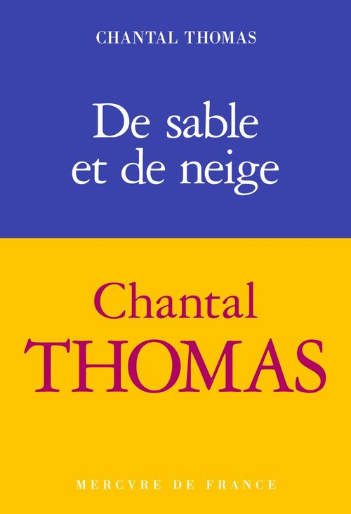 Couverture ebook de De sable et de neige, de Chantal Thomas