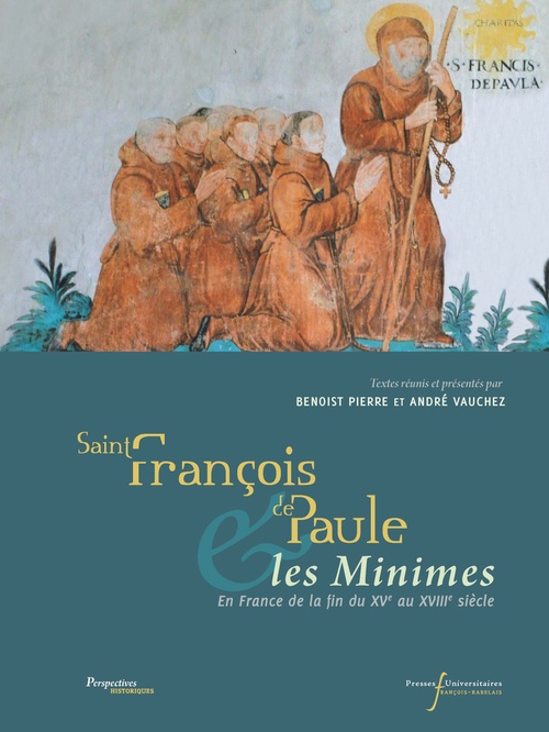 Couverture ebook de Saint François de Paule et les Minimes en France de la fin du XVe au XVIIIe siècle, de