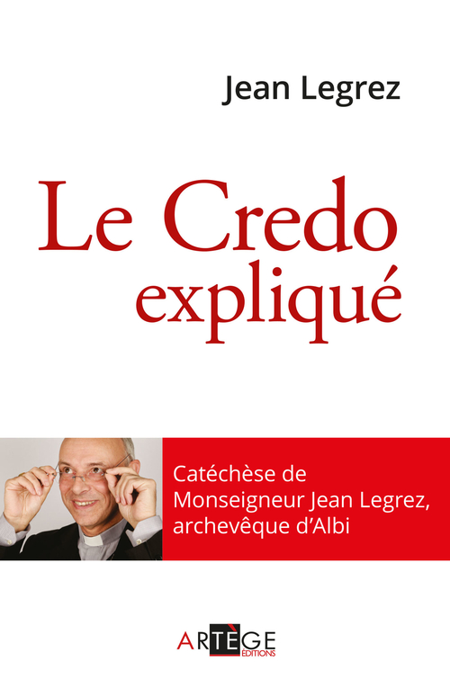 Couverture ebook de Le Credo expliqué, de Jean Legrez