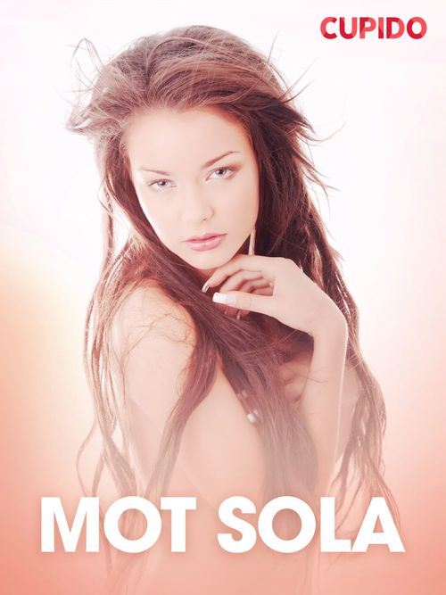 ebook cover of Mot sola - erotiske noveller, by Cupido