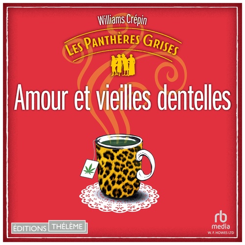 Couverture audiobook de Les Panthères grises - tome 1 - Amour et vieilles dentelles, de Williams Crepin