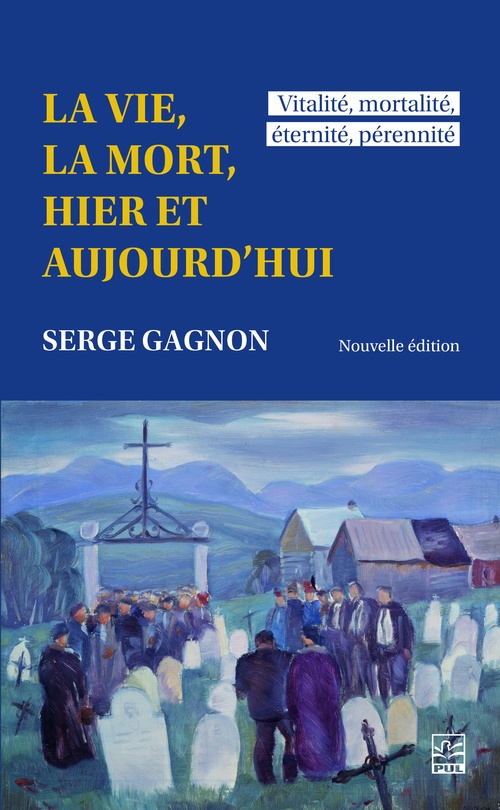ebook cover of La vie, la mort, hier et aujourd'hui, by Serge Gagnon