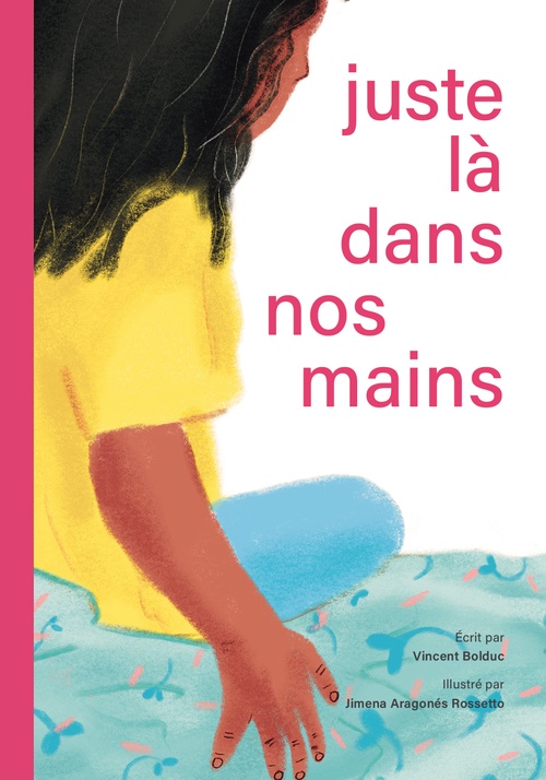Couverture ebook de Juste là dans nos mains, de Vincent Bolduc