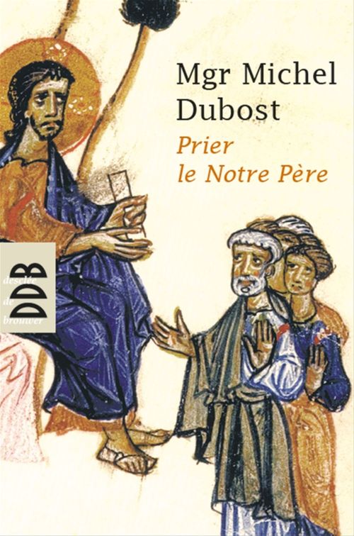ebook cover of Prier le Notre Père, by Michel Dubost
