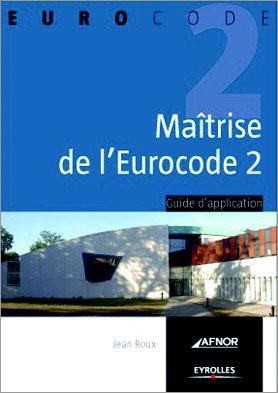 Couverture ebook de Maîtrise de l'Eurocode 2, de Jean Roux
