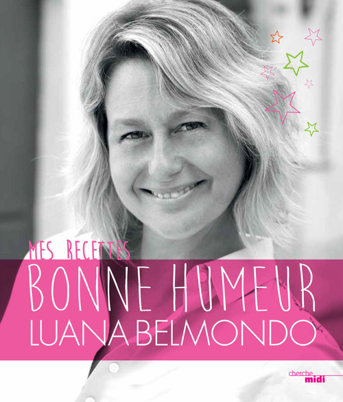 Couverture ebook de Mes recettes bonne humeur, de Luana Belmondo
