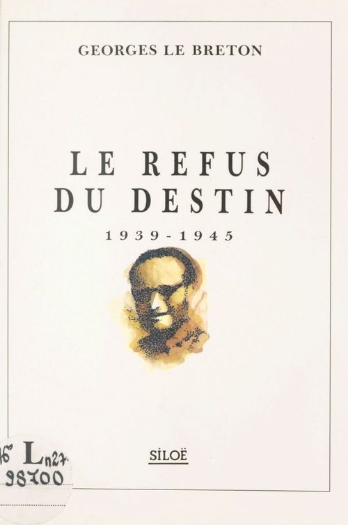 Couverture ebook de Le refus du destin : 1939-1945, de Le Breton
