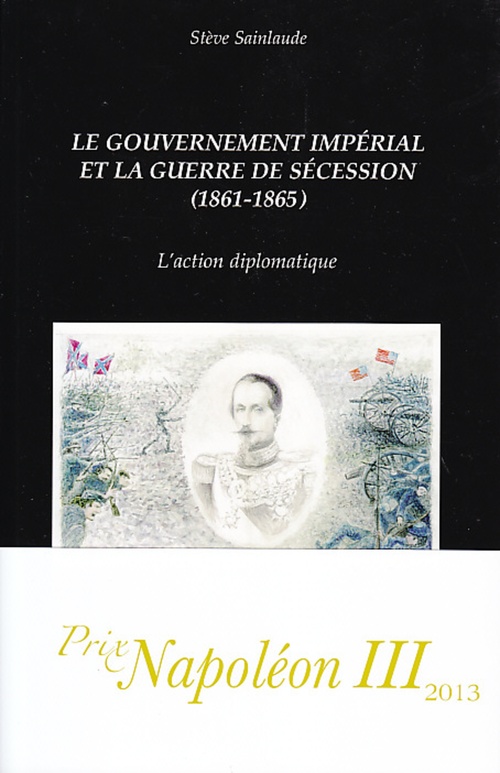 ebook cover of Le gouvernement impérial et la guerre de Sécession (1861-1865), by Steve Sainlaude