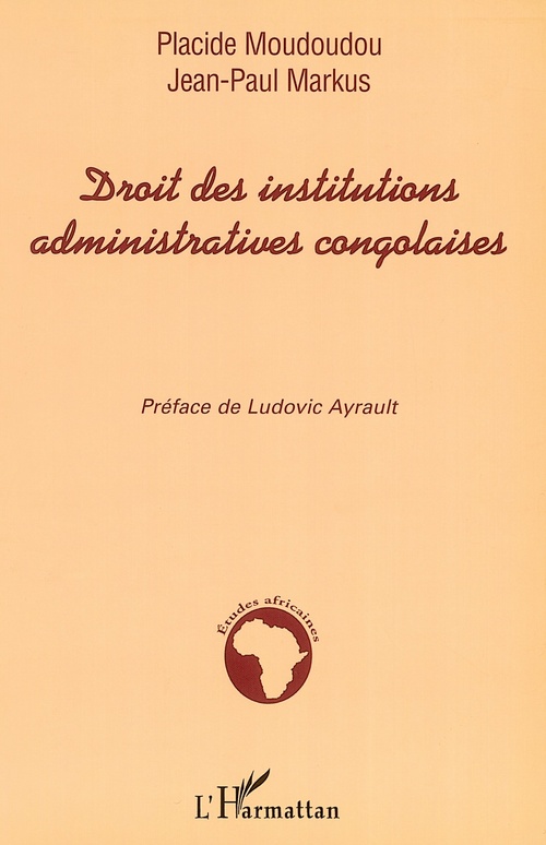 Couverture ebook de Droit des institutions administratives congolaises, de Placide Moudoudou, Jean-Paul Markus