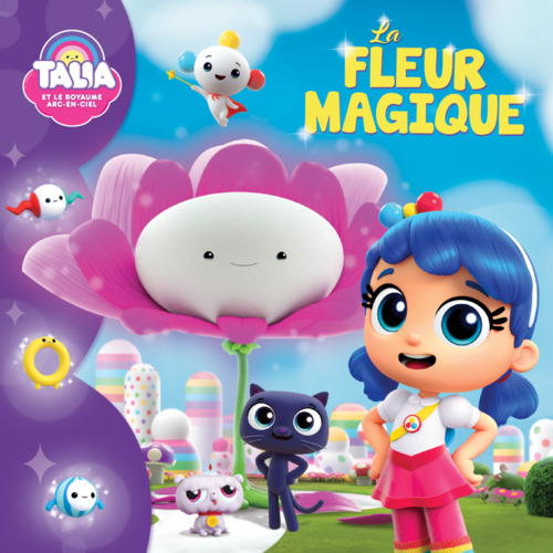 Couverture audiobook de Talia et le Royaume Arc-en-ciel: La fleur magique, de Anne Paradis