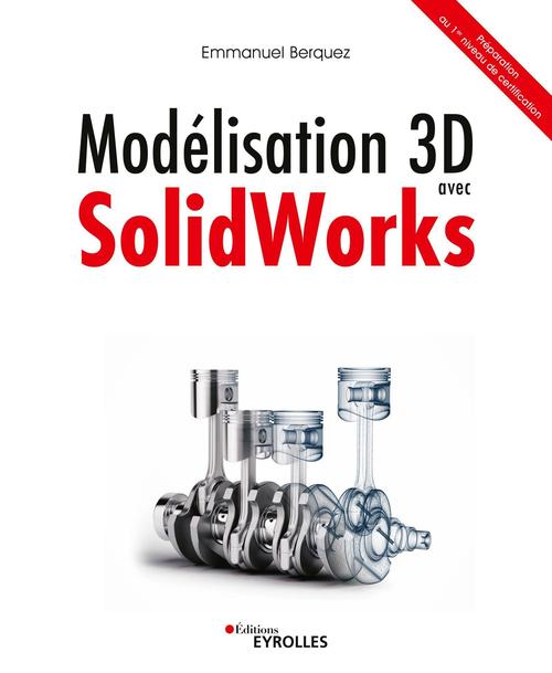 Couverture ebook de Modélisation 3D avec Solidworks, de Emmanuel Berquez