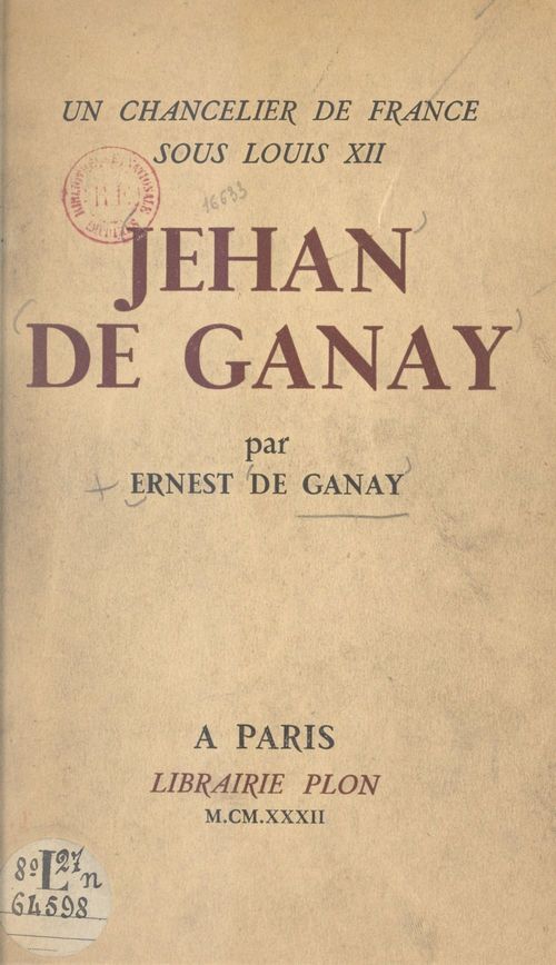 Couverture ebook de Un chancelier de France sous Louis XII : Jehan de Ganay, de Ernest De Ganay