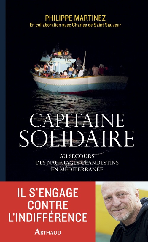 ebook cover of Capitaine solidaire. Au secours des naufragés clandestins en Méditerranée, by Philippe Martinez, Charles De Saint-Sauveur