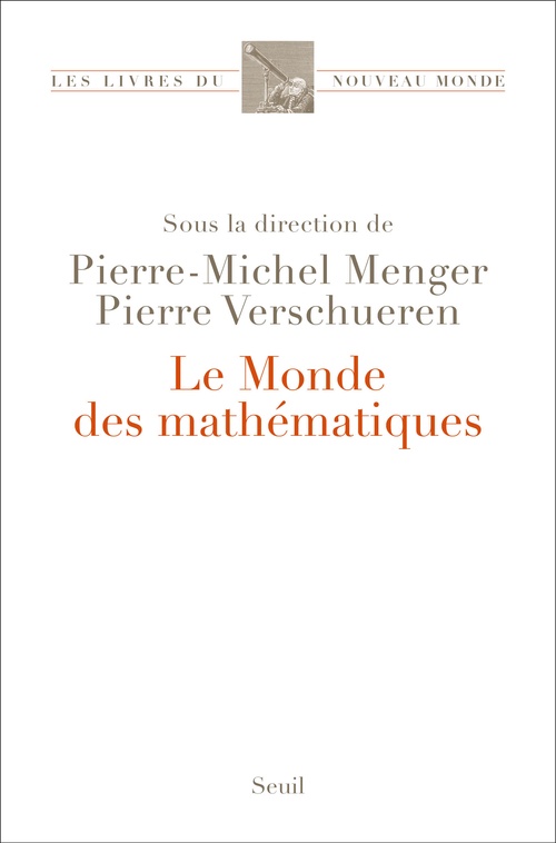 ebook cover of Le Monde des mathématiques, by Pierre-Michel Menger, Pierre Verschueren