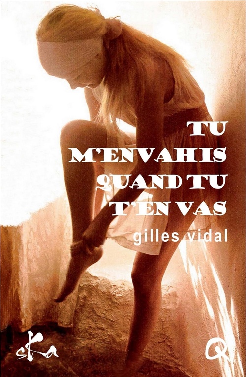 Couverture ebook de Tu m'envahis quand tu t'en vas, de Gilles Vidal