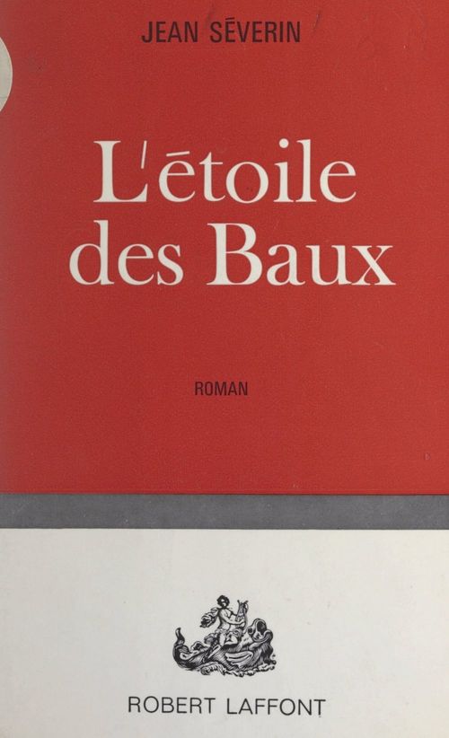Couverture ebook de L'étoile des Baux, de Jean Séverin