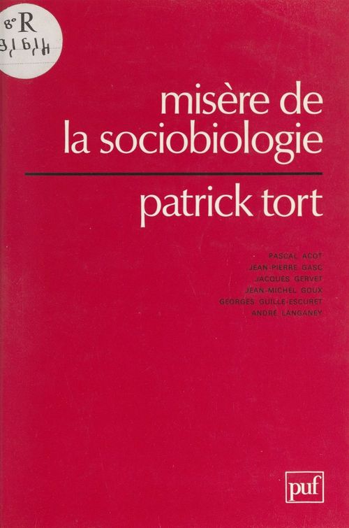 Couverture ebook de Misère de la sociobiologie, de Pascal Acot, Jean-Pierre Gasc, Jacques Gervet, Jean-Michel Goux, Georges Guille-Escuret, André Langaney, Pat Tort