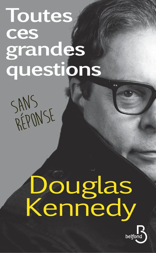 ebook cover of Toutes ces grandes questions sans réponse, by Douglas Kennedy