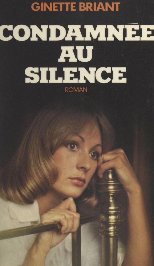 Couverture ebook de Condamnée au silence, de Ginette Briant